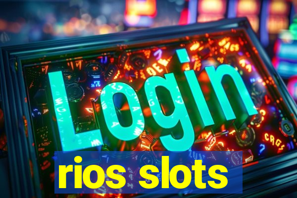 rios slots